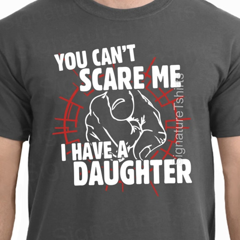 You Can't Scare Me I Have A Daughter Fathers Day Gift for Dad from Kids Funny Present for the Best Dad Ever Christmas Gift.jpg