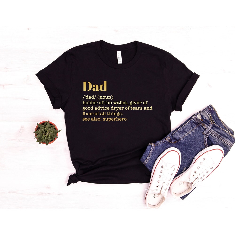 Dad Definition Shirt, Fathers Day Gift T-Shirt, Dad Tee, Gift for Dad, Fathers Day Gift for Dad, Best Dad Shirt, Funny dad Shirt.jpg