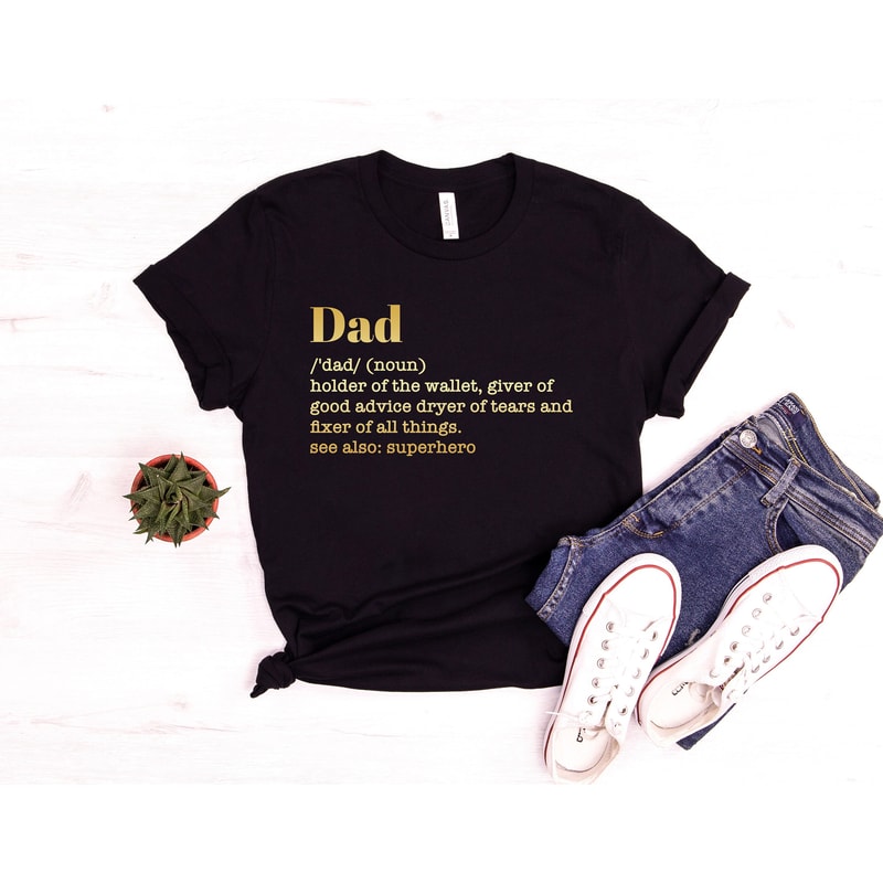 Dad Definition Shirt, Fathers Day Gift T-Shirt, Dad Tee, Gift for Dad, Fathers Day Gift for Dad, Best Dad Shirt, Funny dad Shirt.jpg