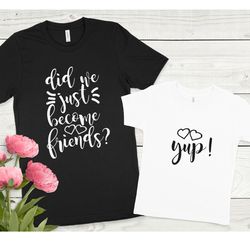 did we just become best friends yup, matching daddy baby shirts, fathers day shirt, fathers day dad son daughter, step