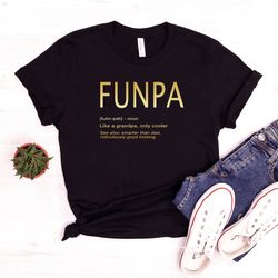 funpa definition shirt, funpa shirt, definition shirt, fathers day shirt, funny grandpa shirt, cool grandpa shirt, new