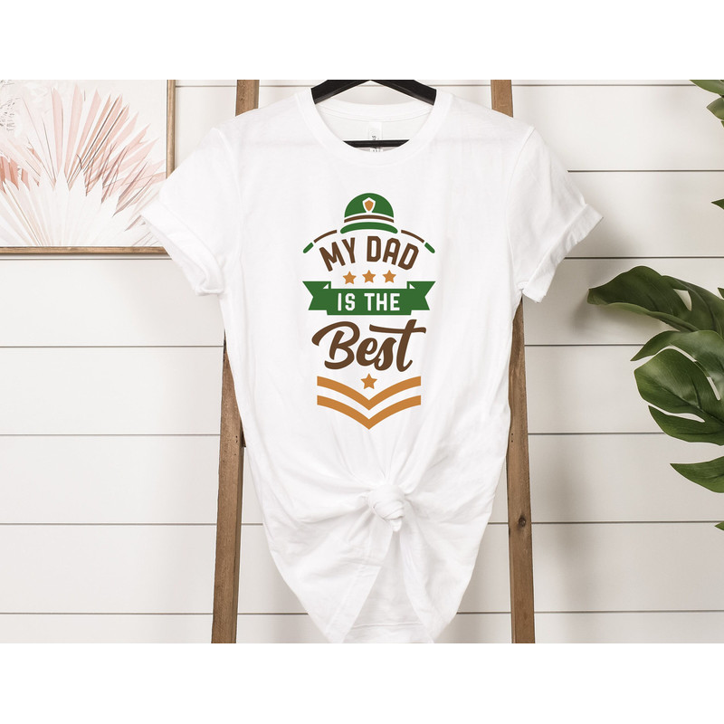 Soldier Dad Shirt, My Dad Is The Best Shirt, Soldier Husband Gift, Fathers Day Gift, Gift For Dad, Dad Gift From Son, Fathers Day T-Shirt.jpg
