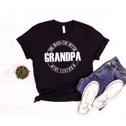 the legend grandpa shirt, the man the myth the legend shirt, fathers day shirt, grandpa shirt, cool grandpa tee, birthda