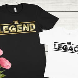 the legend shirt, the legacy shirt, fathers day tshirt, dad and son matching tee, matching shirts, father and son, dad