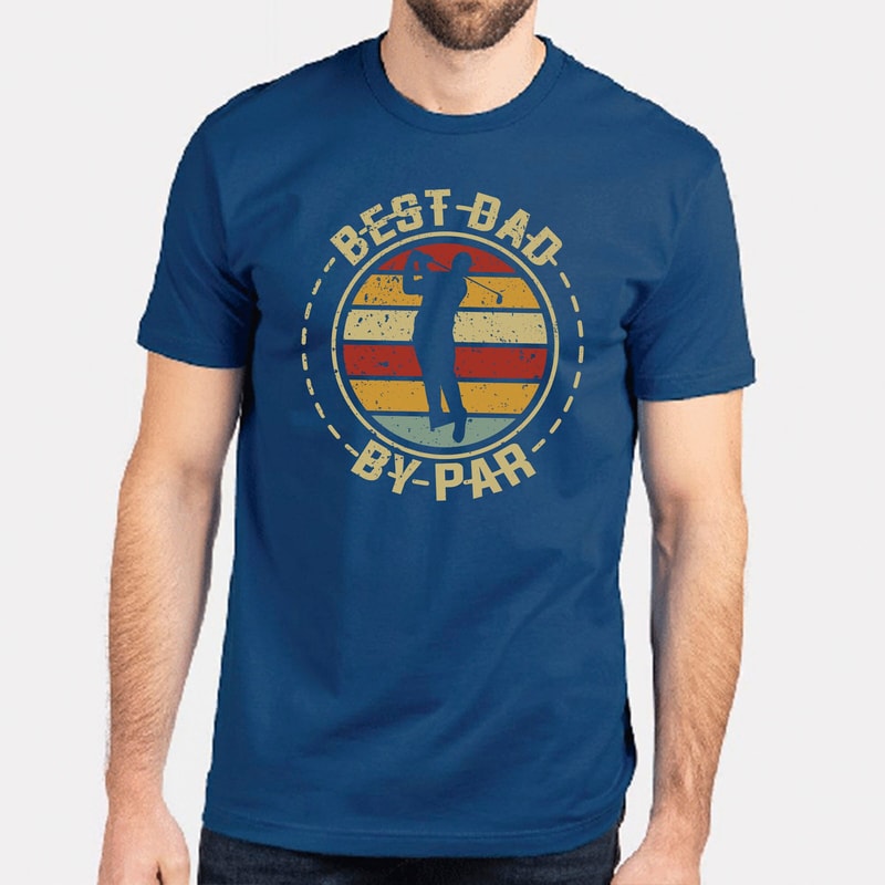 Best Dad By Par Shirt, Golf T Shirt for Men, Fathers Day Gift from Daughter, Retro Dad Golf Shirt, Golf Themed Dad Shirt, Golf Lover Dad Tee.jpg