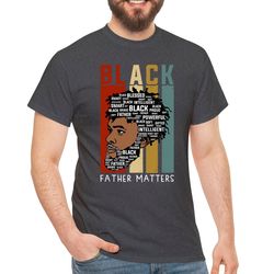 black father shirt, black dad shirt, fathers day gift, black lives matter, funny daddy shirt, black dad gifts, black dad