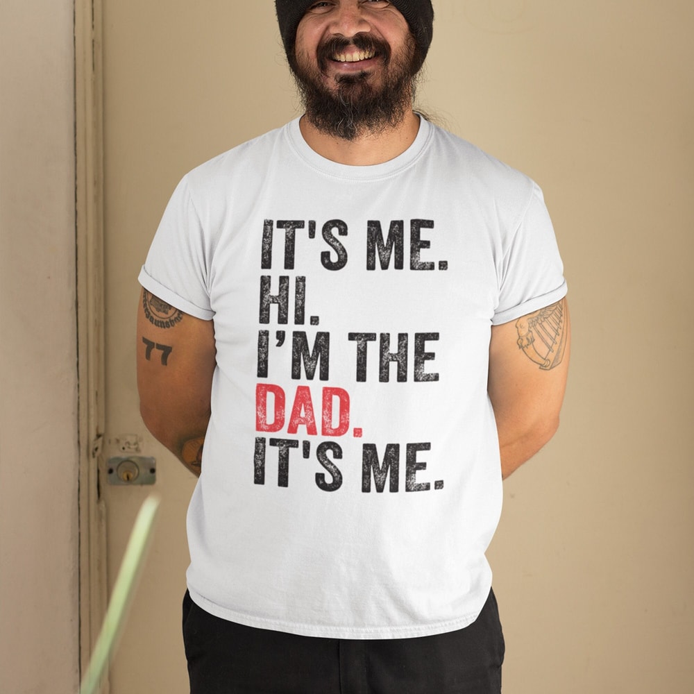 It's Me Hi I'm The Dad It's Me Shirt, Retro Dad Shirt, Trendy Father's Day Shirt, Vintage I'm The Dad Shirt, New Dad Announcement Shirt Gift.jpg