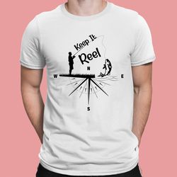 keep it reel t shirt, fathers day gift, dad shirt, grandpa shirt, fishing dad shirt, fishing grandpa shirts, fisherman