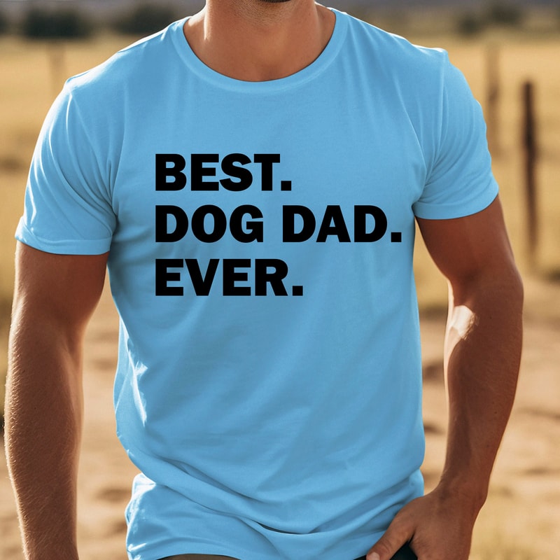 Mens Best Dog Dad Ever Shirt, Dog Dad Shirt, Father's Day Gift, Funny Shirt Men, Dog Dad Gift, Dog Lover Shirt, Gift For Him, Husband Gift.jpg