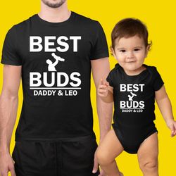 personalised dadbaby t shirt, best buds matching shirt, daddy and me shirt, dad and son matching shirts, first fathers