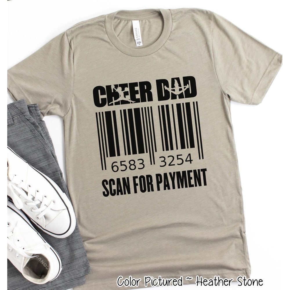 Cheer Dad Scan For Payment Shirt, Funny Cheer Dad Shirt, Cheer Dad Gifts, Father's Day Shirt, Father's Day Gifts, Birthday Gift for Him.jpg