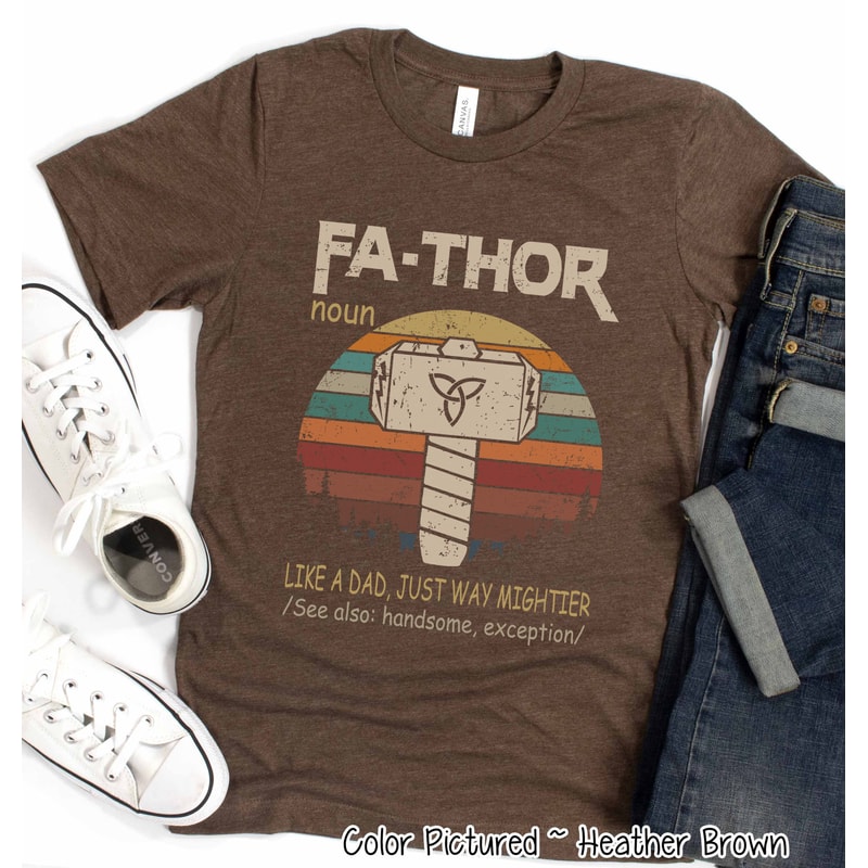 Fathor Shirt, Fathers Day Shirt, Noun Like A Dad, Just Way Mightier, Funny Dad Shirt, Fathor Definition Shirt, Father's Day Gift, Daddy Hero 1.jpg
