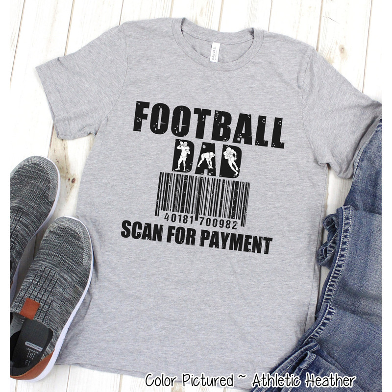 Football Dad Scan For Payment Shirt, Funny Football Dad Shirt,Football Dad Gifts,Father's Day Shirt,Father's Day Gifts,Birthday Gift for Him.jpg