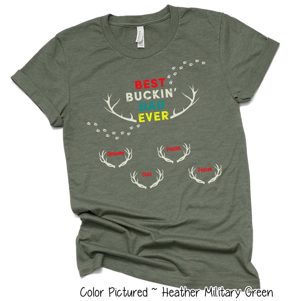 Hunting Best Bucking Dad Shirt, Personalized Dad Shirt with Kids Names, Father's Day Gift for Dad, Fathers Day Shirt, Birthday Gift For Him.jpg