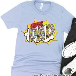 super dad shirt, comic super dad t-shirt, hero dad shirt, fathers day shirt, funny dad shirt, fathers day gift, birthday