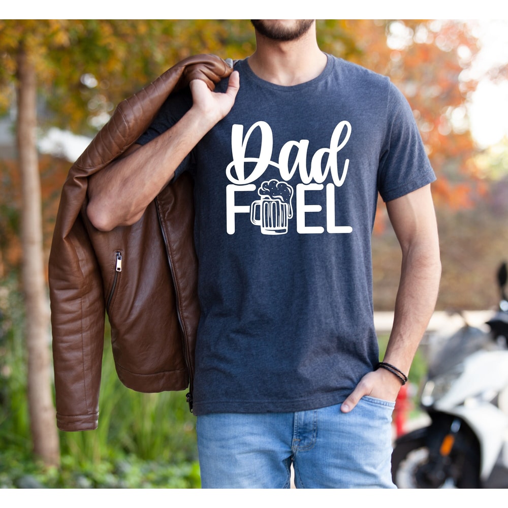 Dad Fuel Shirt, Funny Dad Shirt, Fathers Day Shirt, Gift For Father, Gifts for Man, Daddy Shirt, Gift for Dad, Dad Shirt, Fathers Day Tee.jpg