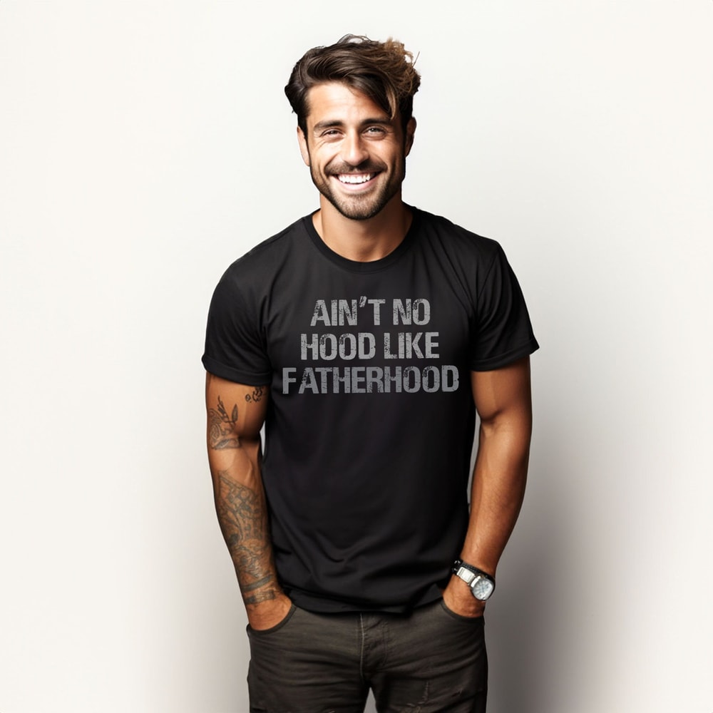 Ain't No Hood Like Fatherhood Dad Life Shirt Funny Shirt For Dad Dad Shirt Gift For Dad Father's Day Gift Christmas Gift For Dad.jpg