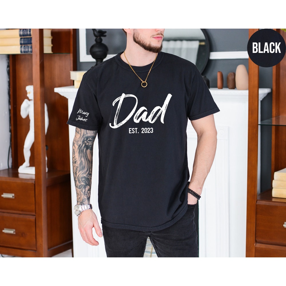 Custom Dad Est with Kids Names Shirt, Comfort Colors Personalized Dad Tshirt, Gift for Dad, Fathers Day Gift Idea for Husband Custom Tee.jpg