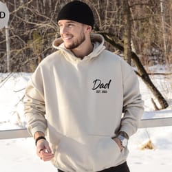 dad est hoodie, custom dad sweatshirt, personalized dad gift for new dads, dad est sweater, fathers day gifts, new dad