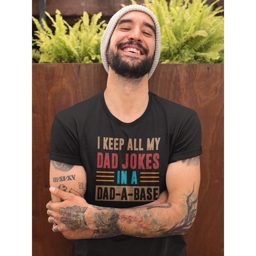 I Keep All My Dad Jokes In A Dad-A-Base Funny Dad Shirt Father's Day Shirt Dad Joke Shirt Best Dad Shirt Dad Gift Daddy Shirt.jpg