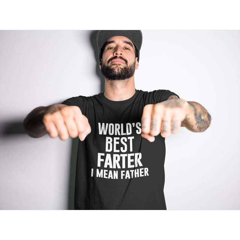 World's Best Farter I Mean Father Funny Dad Gift Father's Day Shirt Funny Dad Shirt Dad Gift Dad's Birthday Gift.jpg