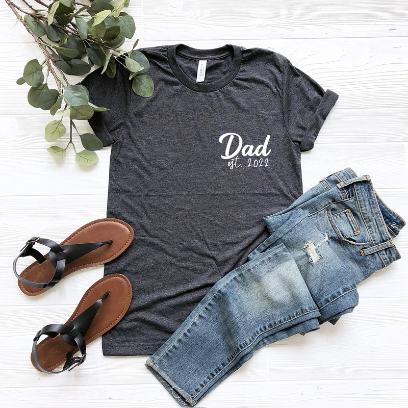 Dad Est 2022 Shirt - Cute Dad Shirt - New Dad T-Shirt - Gift for Dad - Dad Reveal - Fathers Day Shirt - Dad Est. 2022.jpg