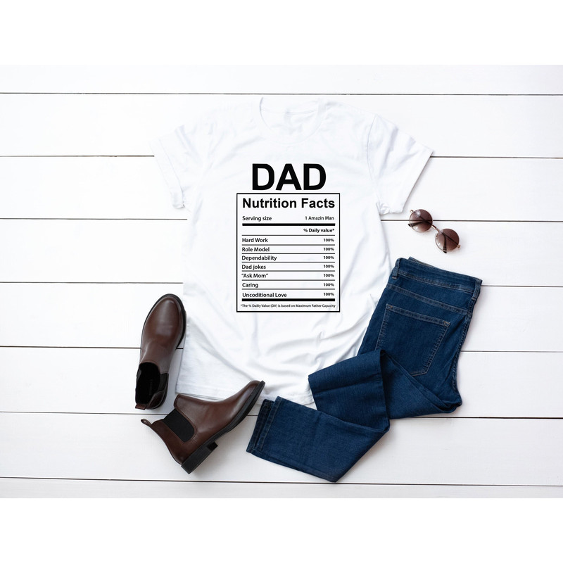 Dad Nutrition Facts Shirt, Funny Fathers Day Shirt, Funny Dad Tee, Father's Day Gift, Dad Jokes Gift, Dad Gift Ideas,Unique Father T-Shirt.jpg