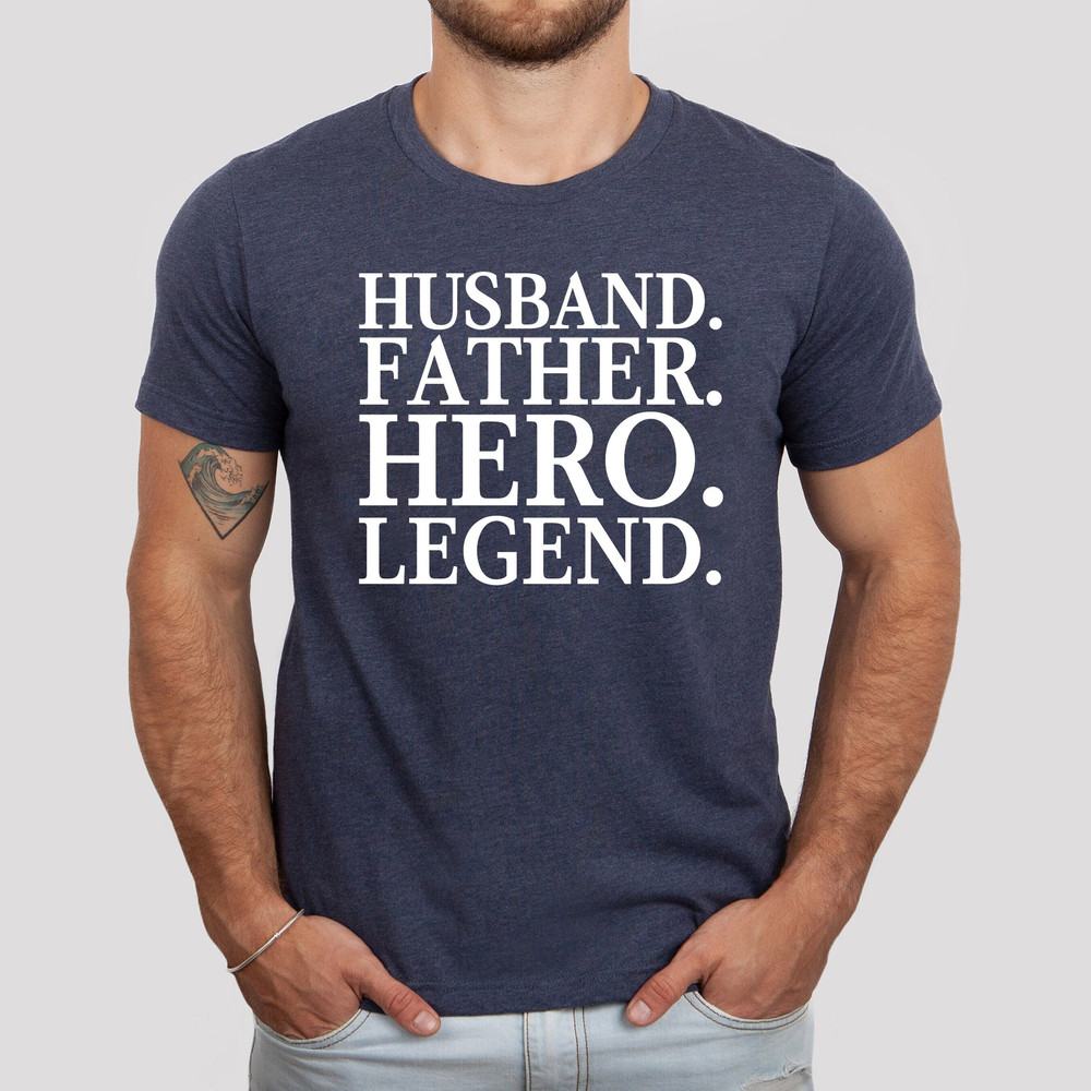Husband Father Hero Legend T-shirt, Unique Gift for Dad, Best Dad Ever Tees, Super Dad Hoodies, Happy Fathers Day, Husband Dad Sweatshirt.jpg