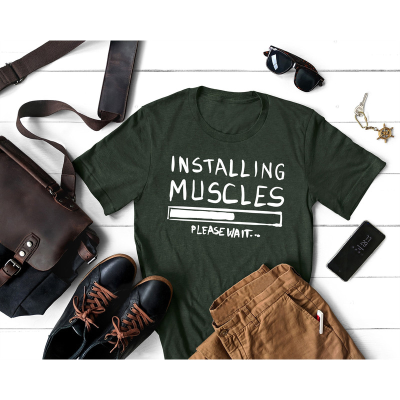 Installing Muscles Please Wait T-Shirt, Funny Gym V-Neck, Workout Long Sleeve, Fitness Sweatshirt, Hoodie for Dads, Happy Fathers Day Shirt.jpg