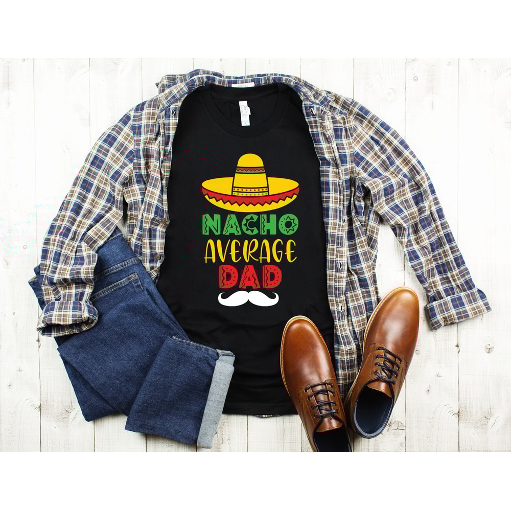Nacho Everage Dad, Daddy shirt, Fathers Day Tee, Gift For Dad, Funny Shirt, Gift for him.jpg