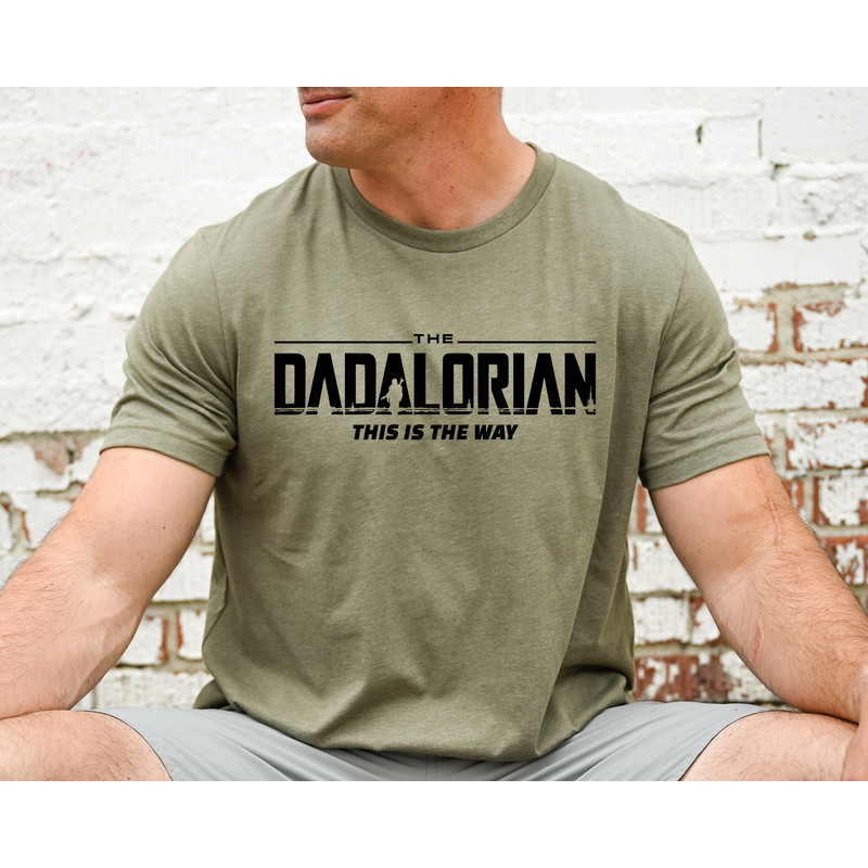 The Dadalorian Shirt, This is The Way, Fathers Day Tee, Fathers Day Gift, Gift For Dad, Funny Daddy Shirt, Daddy Tshirt, Best Dad Shirt.jpg