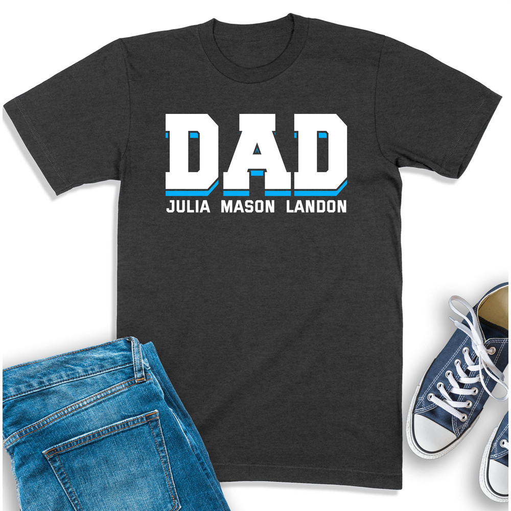 Dad Shirt With Kid Names, Personalized Dad T-Shirt, Gift For Dad, Daddy Shirt, Best Dad Ever Tee, Daddy With Kids, Father Sweatshirt.jpg