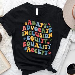Adapt Advocate Inclusion Shirt, Groovy Special Education Shirt, SPED Teacher Shirts,Cute Neurodiversity Shirt, Mental He