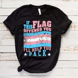 if this flag offends you ill help you pack shirt, proud lgbtq shirt, transgender pride shirt, funny rainbow lgbt shirt,