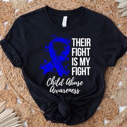 Their Fight Is My Fight Child Abuse Awareness Shirt,National Child Abuse Prevention Month Shirt,Domestic Violence Tee,Ki