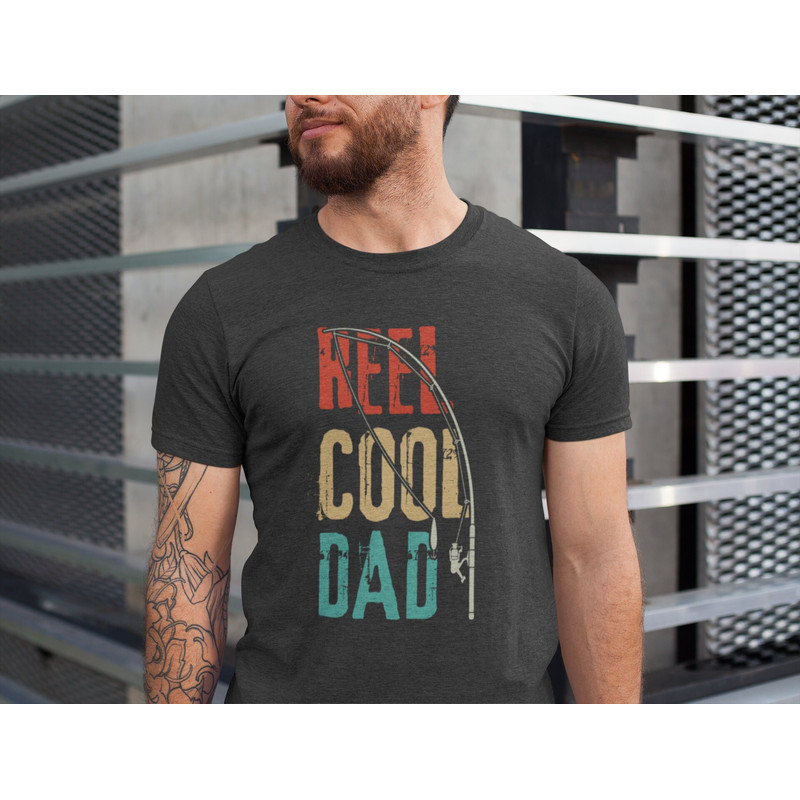 Reel Cool Dad Shirt, Gift For Dad, Best Dad Shirt, Fisher Dad Shirt, Cool Dad Shirt, Father's Day Gift, Dad Shirt, Best Father Shirt.jpg