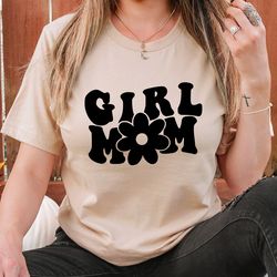 girl mom shirt, mothers day tshirt, future mom t shirt, mom of girls t-shirt, daughter mom tee, mom life shirt, gifts ts
