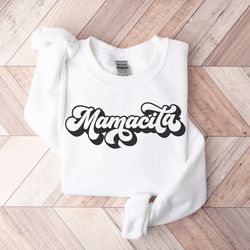 mamacita shirt, mama shirt, mothers day shirt, happy mothers day shirt, mom crewneck, mommy sweater, mothers day sweatsh