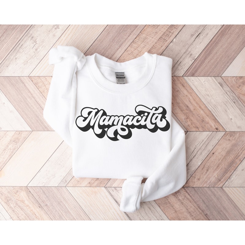 Mamacita Shirt, Mama Shirt, Mothers Day Shirt, Happy Mothers Day Shirt, Mom Crewneck, Mommy Sweater, Mothers Day Sweatshirt.jpg