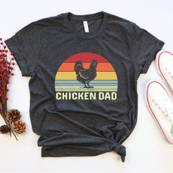 Chicken Dad Shirt, Chicken Owner Tshirt, Chicken Daddy T-shirt, Farm Animal Shirt, Fathers Day Shirt
