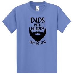 dads with beards are better dad shirts mens shirts big and tall shirts mens big and tall graphic t-shirt