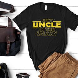 best uncle shirt, best in the galaxy shirt, christmas gift for uncle from niece nephew, fathers day shirt, gift for boyf