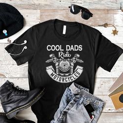 cool dads ride motorcycle shirt, biker daddy shirt, biker dad gift, grandpa  dad christmas gift, fathers day shirt, gift