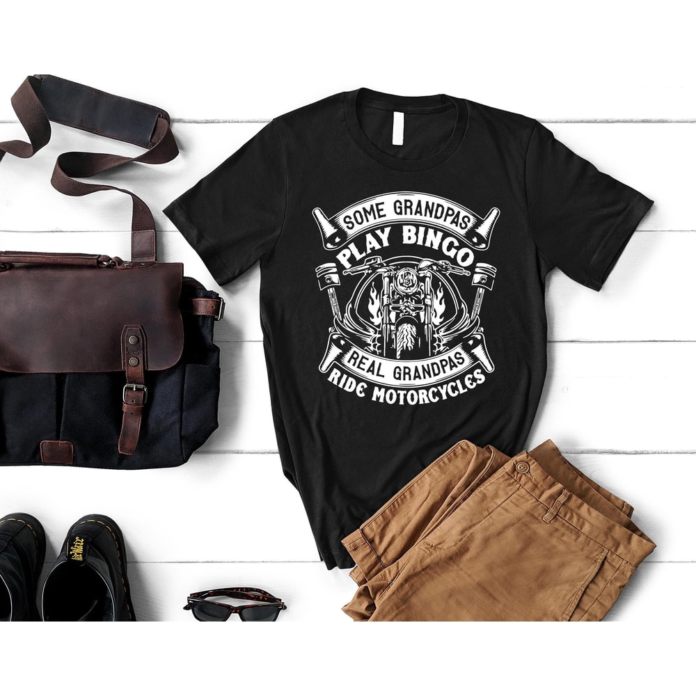 Funny Grandpa Shirt, Some Grandpas Play Bingo Real Grandpas Ride Motorcycles, Father's Day Tee for Grandpa, Birthday Gift for Grandpa.jpg