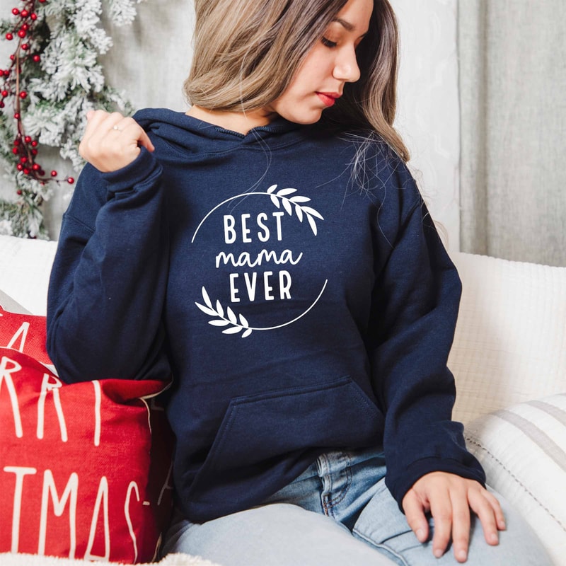 Best Mom Ever Hoodie, My Mom Hoodie, Happy Mom Gift, Proud Mother Hoodie, Strong Mom Hoodie, Family Vacation Hoodie, Mom Birthday Hoodie.jpg