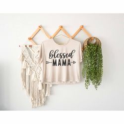 Blessed Mama Crop Top, Family Matching Crop Top, Fait Mama Crop Top, New Mom Crop Top, Custom Family Crop Top, Mother Cr