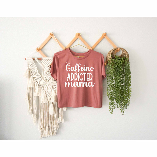 Caffeine Addicted Mama Crop Top, Coffe Lover Mother Crop Top, Mothers Day Crop Top, Promoted Mom Gift, Family Coffee Crop Top, My Happy Mom.jpg