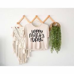 Happy Mothers Day Crop Top, Mother Lover Gift, Boy Mom Crop Top, Happy Family Crop Top, Proud Mother Crop Top, Mom Birth