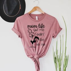 Mom Life Got Me Feeling Like Hei Hei Funny Quarantine Mom Birthday Gift Shirt, Mom Life Shirt, Mom Lover Shirt, Cute Mom