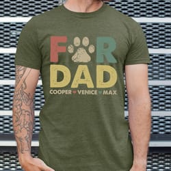 personalized fur dad shirt, custom dad shirt with pet names, dog dad name shirt, cat dad name shirt, fathers day gift fo